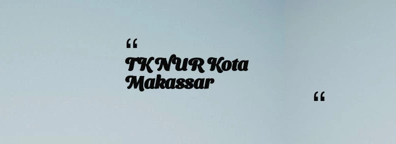 thumbnail for TK NUR Kota Makassar