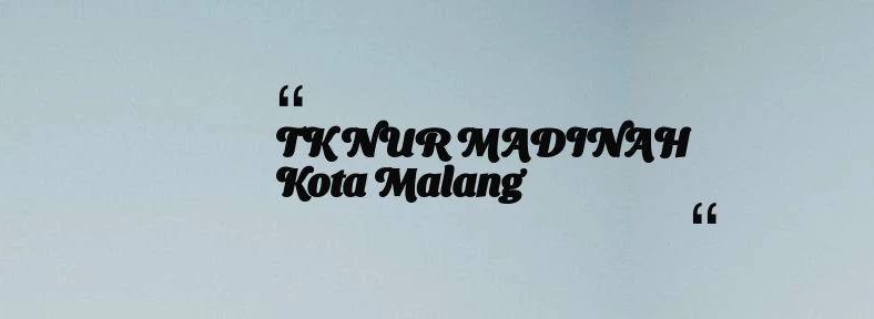 thumbnail for TK NUR MADINAH Kota Malang