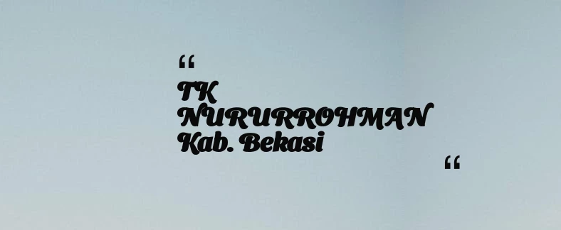 thumbnail for TK NURURROHMAN Kab. Bekasi