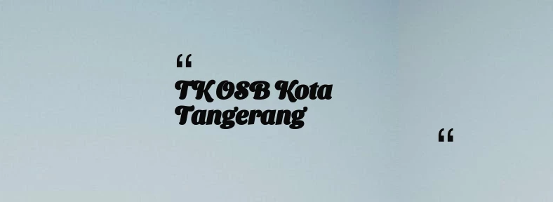 thumbnail for TK OSB Kota Tangerang