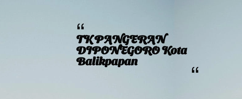 thumbnail for TK PANGERAN DIPONEGORO Kota Balikpapan