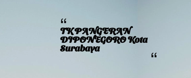 thumbnail for TK PANGERAN DIPONEGORO Kota Surabaya