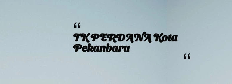 thumbnail for TK PERDANA Kota Pekanbaru