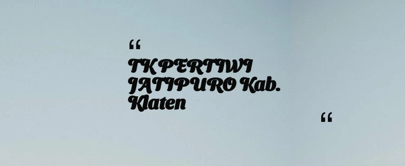 thumbnail for TK PERTIWI JATIPURO Kab. Klaten