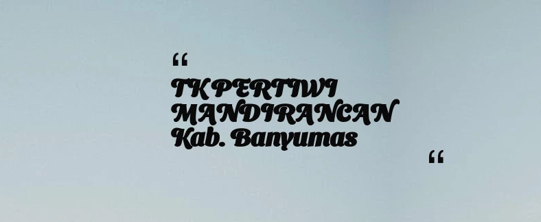 thumbnail for TK PERTIWI MANDIRANCAN Kab. Banyumas