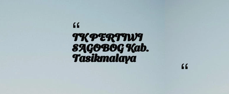 thumbnail for TK PERTIWI SAGOBOG Kab. Tasikmalaya