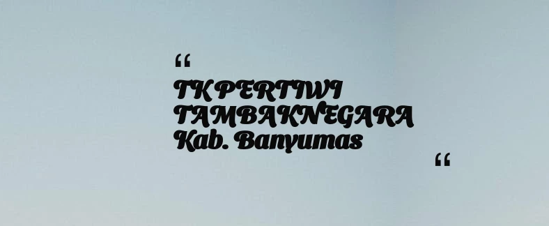 thumbnail for TK PERTIWI TAMBAKNEGARA Kab. Banyumas