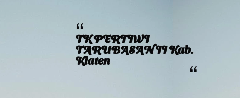thumbnail for TK PERTIWI TARUBASAN II Kab. Klaten