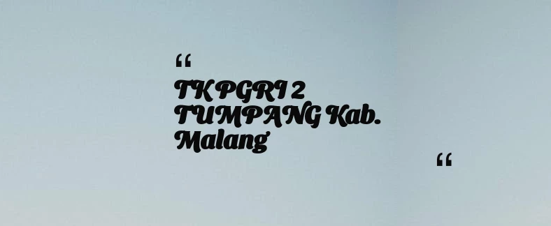 thumbnail for TK PGRI 2 TUMPANG Kab. Malang