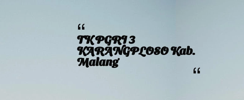 thumbnail for TK PGRI 3 KARANGPLOSO Kab. Malang