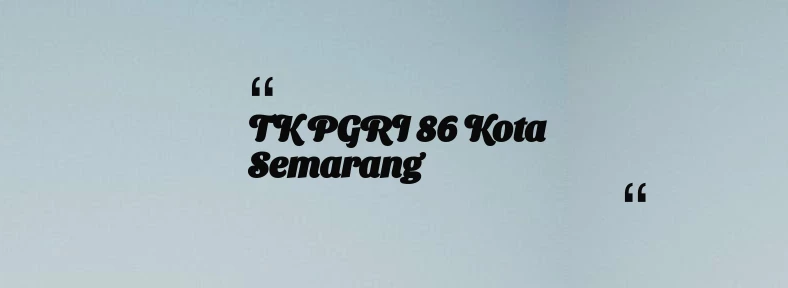 thumbnail for TK PGRI 86 Kota Semarang