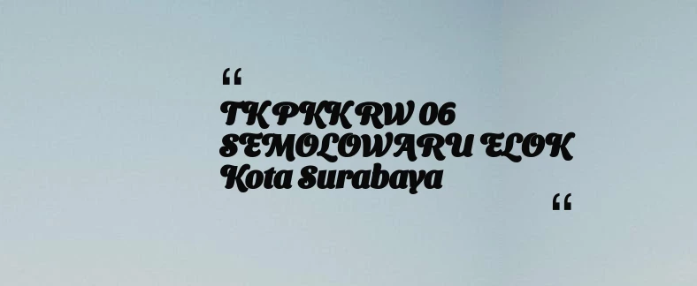 thumbnail for TK PKK RW 06 SEMOLOWARU ELOK Kota Surabaya