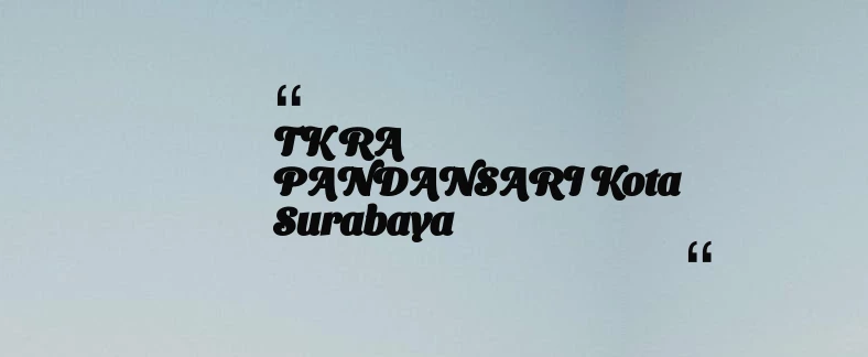 thumbnail for TK RA PANDANSARI Kota Surabaya