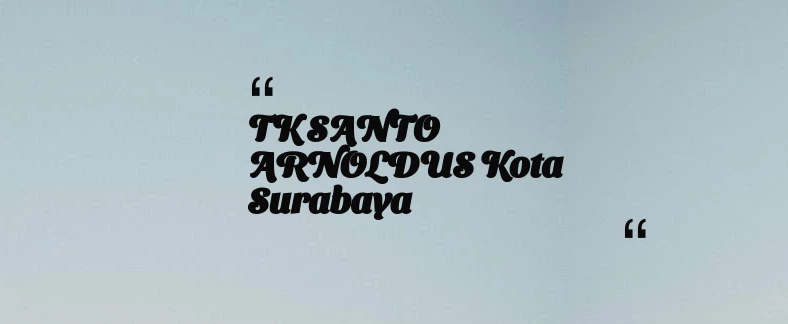 thumbnail for TK SANTO ARNOLDUS Kota Surabaya