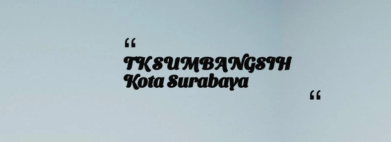 thumbnail for TK SUMBANGSIH Kota Surabaya
