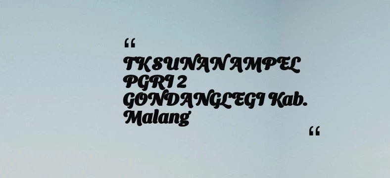 thumbnail for TK SUNAN AMPEL PGRI 2 GONDANGLEGI Kab. Malang