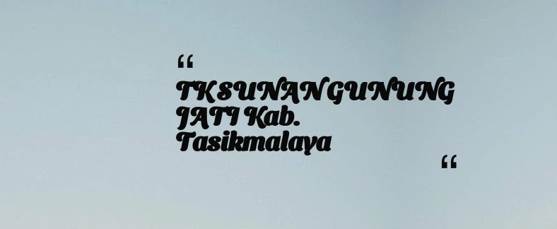 thumbnail for TK SUNAN GUNUNG JATI Kab. Tasikmalaya