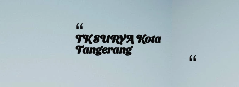 thumbnail for TK SURYA Kota Tangerang