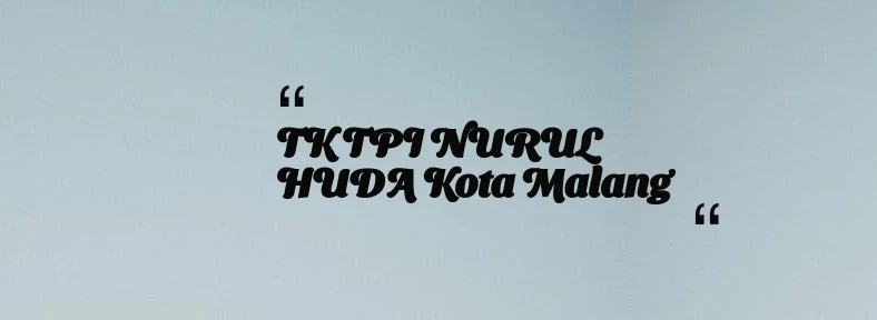 thumbnail for TK TPI NURUL HUDA Kota Malang