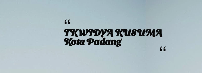 thumbnail for TK WIDYA KUSUMA Kota Padang