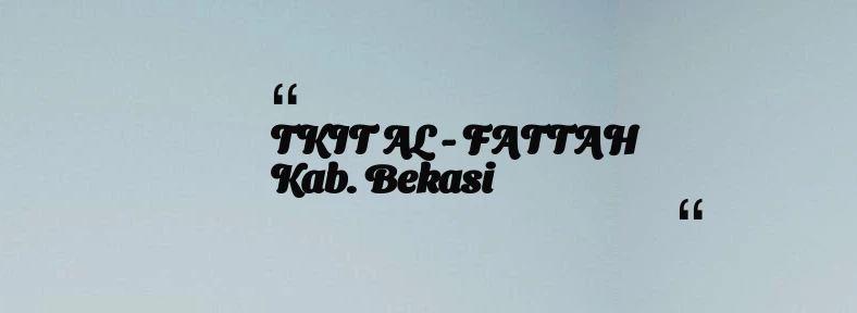 thumbnail for TKIT AL - FATTAH Kab. Bekasi