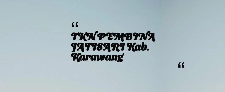 thumbnail for TKN PEMBINA JATISARI Kab. Karawang