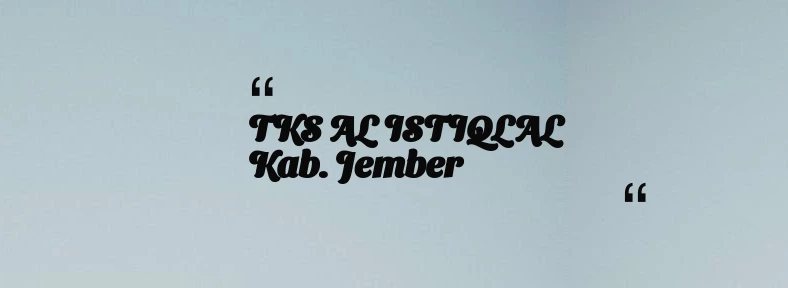 thumbnail for TKS AL ISTIQLAL Kab. Jember