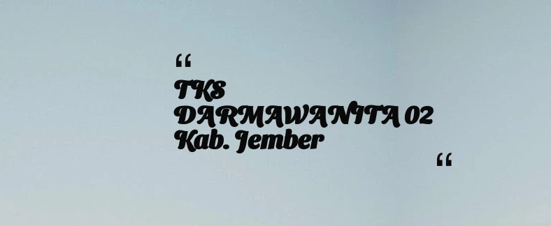 thumbnail for TKS DARMAWANITA 02 Kab. Jember