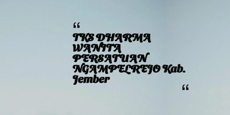 thumbnail for TKS DHARMA WANITA PERSATUAN NGAMPELREJO Kab. Jember