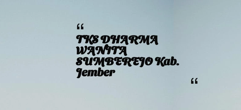 thumbnail for TKS DHARMA WANITA SUMBEREJO Kab. Jember