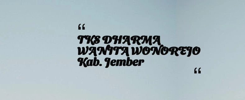 thumbnail for TKS DHARMA WANITA WONOREJO Kab. Jember