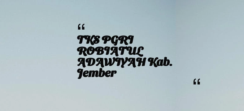 thumbnail for TKS PGRI ROBIATUL ADAWIYAH Kab. Jember