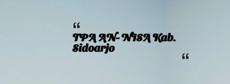 thumbnail for TPA AN- NISA Kab. Sidoarjo