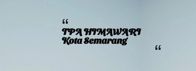 thumbnail for TPA HIMAWARI Kota Semarang
