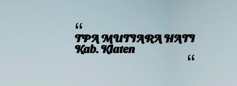 thumbnail for TPA MUTIARA HATI Kab. Klaten