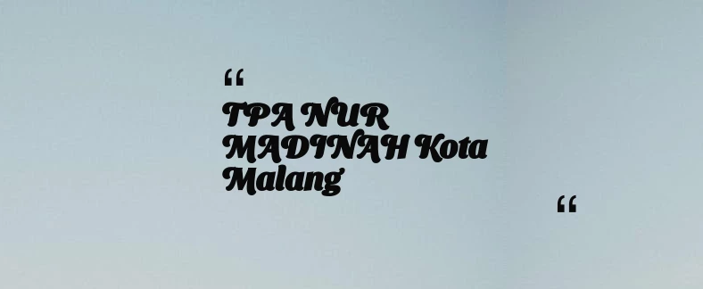 thumbnail for TPA NUR MADINAH Kota Malang