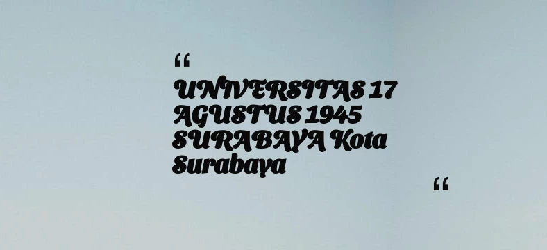 thumbnail for UNIVERSITAS 17 AGUSTUS 1945 SURABAYA Kota Surabaya