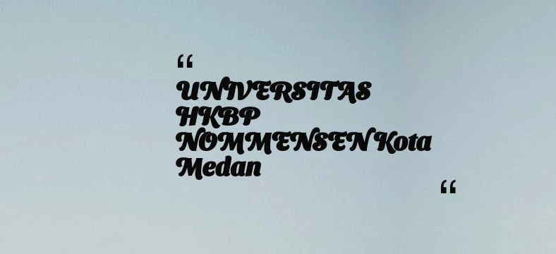 thumbnail for UNIVERSITAS HKBP NOMMENSEN Kota Medan