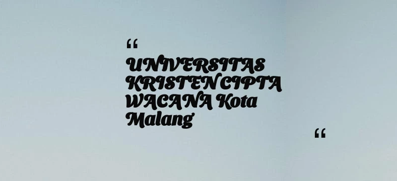 thumbnail for UNIVERSITAS KRISTEN CIPTA WACANA Kota Malang