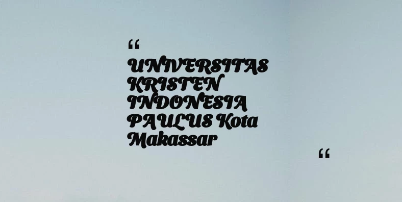 thumbnail for UNIVERSITAS KRISTEN INDONESIA PAULUS Kota Makassar