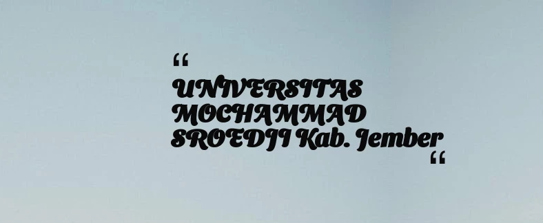 thumbnail for UNIVERSITAS MOCHAMMAD SROEDJI Kab. Jember