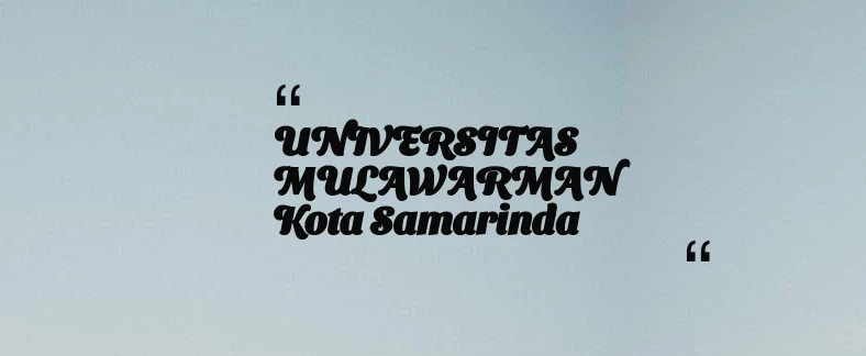 thumbnail for UNIVERSITAS MULAWARMAN Kota Samarinda