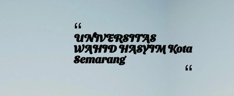 thumbnail for UNIVERSITAS WAHID HASYIM Kota Semarang