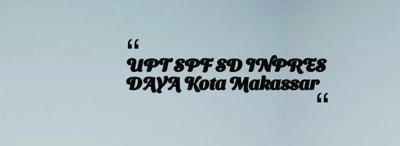 thumbnail for UPT SPF SD INPRES DAYA Kota Makassar