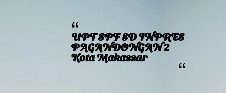 thumbnail for UPT SPF SD INPRES PAGANDONGAN 2 Kota Makassar