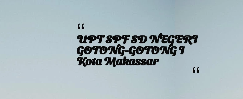 thumbnail for UPT SPF SD NEGERI GOTONG-GOTONG I Kota Makassar