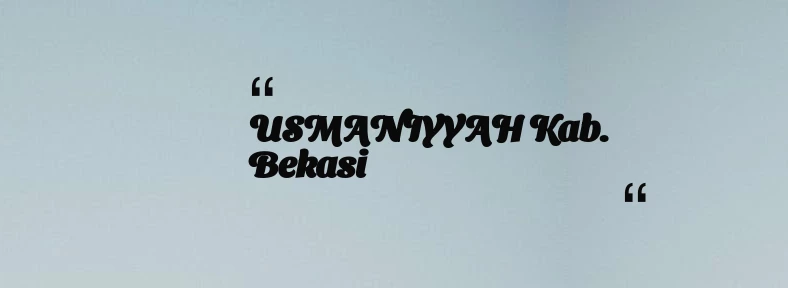 thumbnail for USMANIYYAH Kab. Bekasi