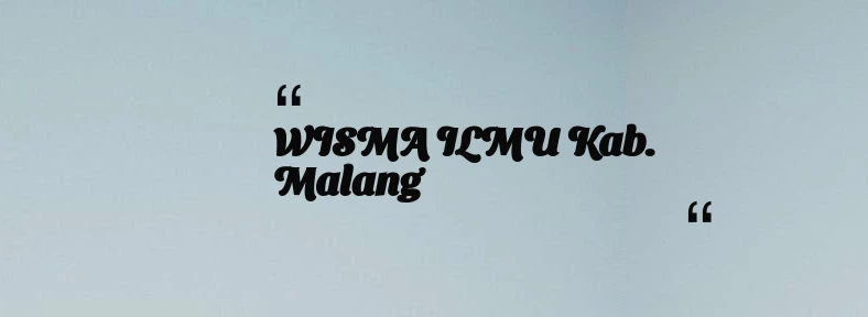 thumbnail for WISMA ILMU Kab. Malang